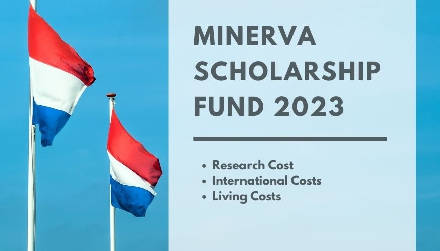 Minerva Scholarship Fund 2023 Scholarships in Netherlands | Fully Funded